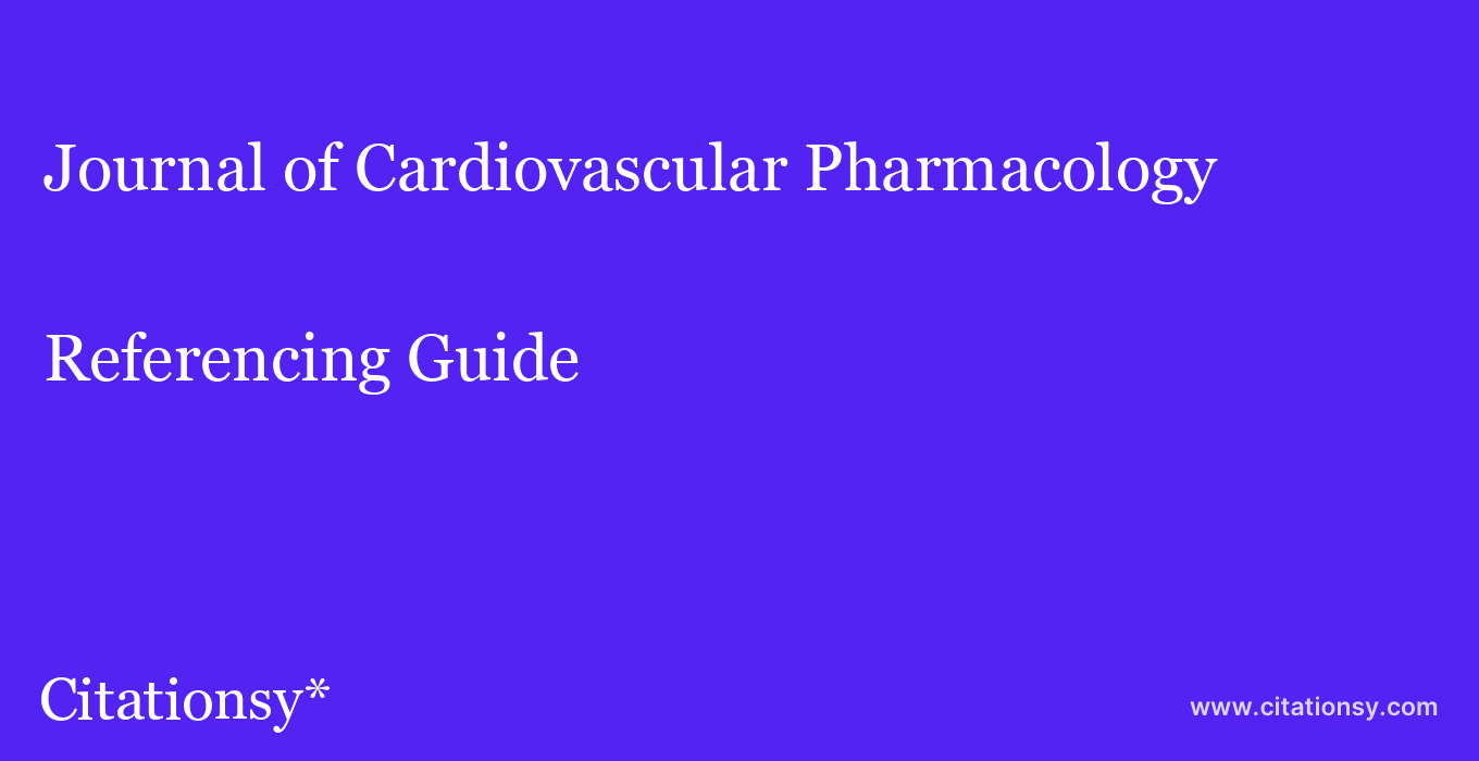 cite Journal of Cardiovascular Pharmacology & Therapeutics  — Referencing Guide